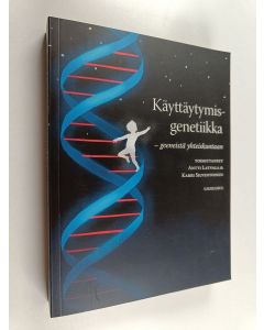 uusi kirja Käyttäytymisgenetiikka : geeneistä yhteiskuntaan (UUSI)