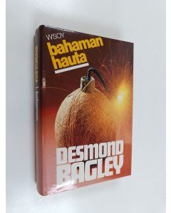 Kirjailijan Desmond Bagley käytetty kirja Bahaman hauta