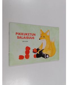 Kirjailijan Salla Kurkela käytetty teos Pikkuketun salaisuus