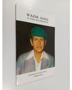 Kirjailijan Wazir Agha käytetty kirja A tale so strange