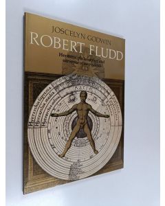 Kirjailijan Joscelyn Godwin käytetty kirja Robert Fludd : hermetic philosopher and surveyor of two worlds