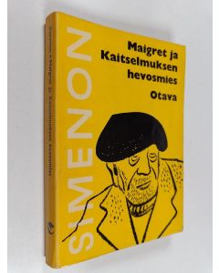 Kirjailijan Georges Simenon käytetty kirja Maigret ja kaitselmuksen hevosmies