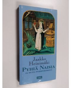 Kirjailijan Jaakko Heinimäki käytetty kirja Pyhiä naisia ja muita pyhimysesseitä