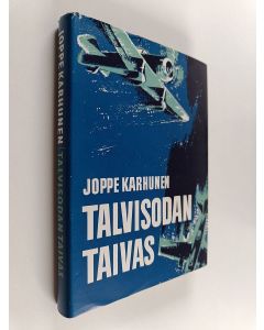 Kirjailijan Joppe Karhunen käytetty kirja Talvisodan taivas
