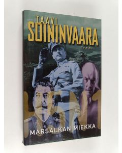 Kirjailijan Taavi Soininvaara käytetty kirja Marsalkan miekka