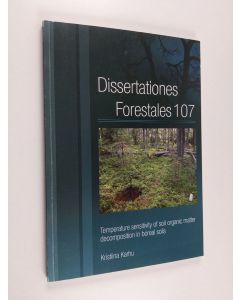 Kirjailijan Kristiina Karhu käytetty kirja Dissertationes forestales 107 : Temperature sensitivity of soil organic matter decomposition in boreal soils
