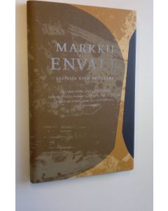 Kirjailijan Markku Envall käytetty kirja Vastassa kulman takana (UUSI)