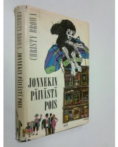 Kirjailijan Christy Brown käytetty kirja Jonnekin päivästä pois