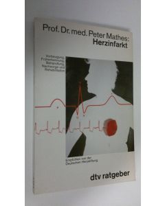 Kirjailijan Peter Mathes käytetty kirja Herzinfarkt (ERINOMAINEN)