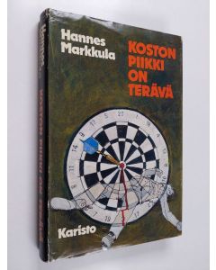 Kirjailijan Hannes Markkula käytetty kirja Koston piikki on terävä : poliisiromaani