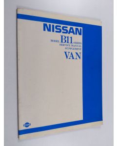 käytetty kirja Nissan - Model B11 series : Service Manual supplement Van