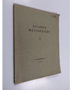 käytetty kirja Suomen metsäpäivät 4