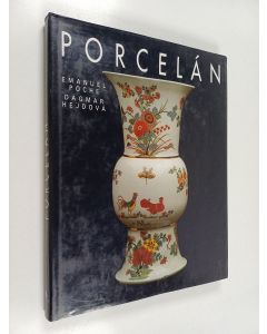 Kirjailijan Dagmar Hejdova & Emanuel Poche käytetty kirja Porcelán