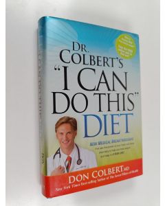 Kirjailijan Don Colbert käytetty kirja Dr. Colbert's "I Can Do This" Diet