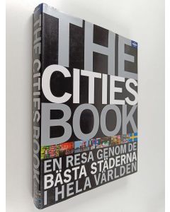 Kirjailijan Annika Sternö Anderberg käytetty kirja The cities book : en resa genom de bästa städerna i hela världen