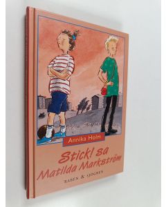Kirjailijan Annika Holm käytetty kirja Stick, sa Matilda Markström