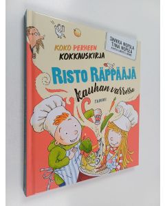 Kirjailijan Sinikka Nopola & Tiina Nopola käytetty kirja Risto Räppääjä kauhan varressa - koko perheen kokkauskirja