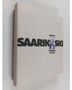 Kirjailijan Pentti Saarikoski käytetty kirja Tiarnia-sarja ja muut Ruotsin-kauden runot