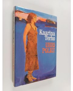 Kirjailijan Kaarina Terho käytetty kirja Uhripolku