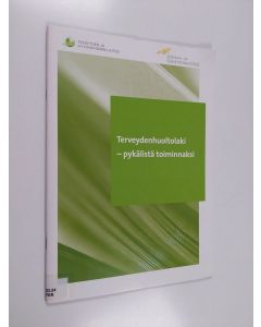 käytetty teos Terveydenhuoltolaki - pykälistä toiminnaksi