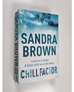 Kirjailijan Sandra Brown käytetty kirja Chill factor