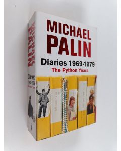 Kirjailijan Michael Palin käytetty kirja Diaries 1969-1979 : the Python years
