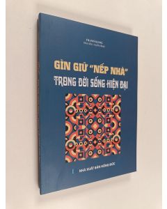 Kirjailijan Thang Ciang käytetty kirja Gìn giữ "nềp nhà" trong dói sống hiện đại