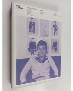 Kirjailijan Leena Juntunen käytetty kirja Pukusuunnittelijan ammatti Suomessa vuosina 1960-1975 : Maija Pekkasen tarina