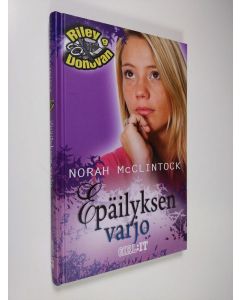 Kirjailijan Norah McClintock käytetty kirja Epäilyksen varjo (ERINOMAINEN)