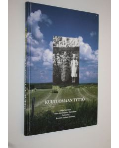 Kirjailijan Hilja Kervinen käytetty kirja Kuutuomaan tyttö