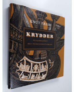 Kirjailijan Knut Faegri käytetty kirja Krydder på kjøkkenet og i verdenshistorien