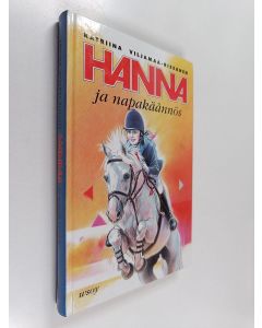 Kirjailijan Katriina Viljamaa-Rissanen käytetty kirja Hanna ja napakäännös