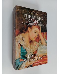 Kirjailijan Edith Wharton käytetty kirja The muse's tragedy and other stories