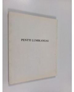 Kirjailijan Pentti Lumikangas käytetty kirja Pentti lumikangas