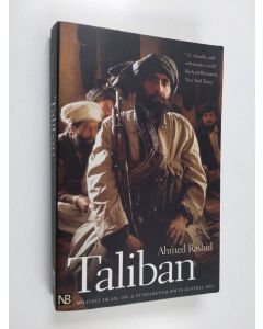 Kirjailijan Ahmed Rashid käytetty kirja Taliban : militant islam, oil and fundamentalism in Central Asia