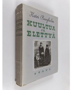 Kirjailijan Katri Bergholm käytetty kirja Kuultua ja elettyä : muistelmia vuosien takaa