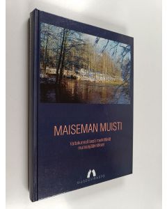 Tekijän Paula Purhonen  käytetty kirja Maiseman muisti : valtakunnallisesti merkittävät muinaisjäännokset
