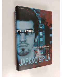 Kirjailijan Jarkko Sipilä käytetty kirja Likainen kaupunki