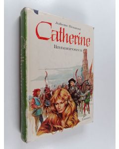 Kirjailijan Juliette Benzoni käytetty kirja Catherine linnanrouva
