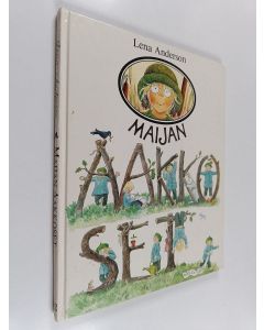 Kirjailijan Lena Anderson käytetty kirja Maijan aakkoset