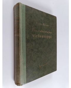 Tekijän Viljo Rinne  käytetty kirja Vesirakentajan virtausoppi : (hydrauliikka) : oppi- ja käsikirja