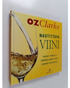 Kirjailijan Oz Clarke käytetty kirja Nautittava viini