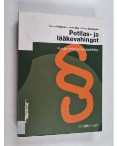 Kirjailijan Reima Palonen käytetty kirja Potilas- ja lääkevahingot : korvaaminen ja ennaltaehkäisy