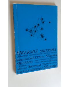 Tekijän Kai Tuominen  käytetty kirja Sikermiä : Kempeleen kansalaisopiston kirjoittajapiirin antologia 1983-84