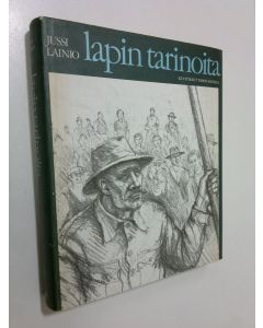 Kirjailijan Jussi Lainio käytetty kirja Lapin tarinoita