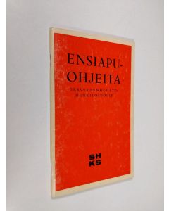 käytetty teos Ensiapuohjeita terveydenhuoltohenkilöstölle
