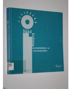 käytetty kirja Näkökulmia nuorisotiedotus- ja neuvontatyöhön
