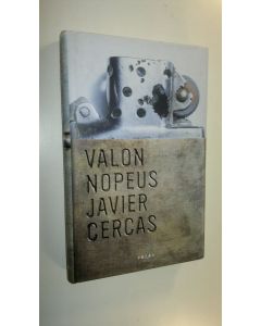 Kirjailijan Javier Cercas uusi kirja Valon nopeus (UUSI)