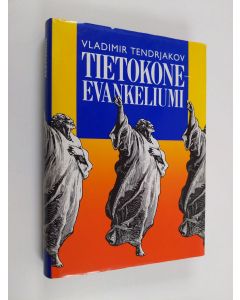 Kirjailijan Vladimir Tendrjakov käytetty kirja Tietokone-evankeliumi
