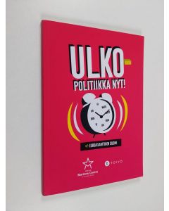 käytetty kirja Ulkopolitiikka nyt! : Euroatlanttinen Suomi